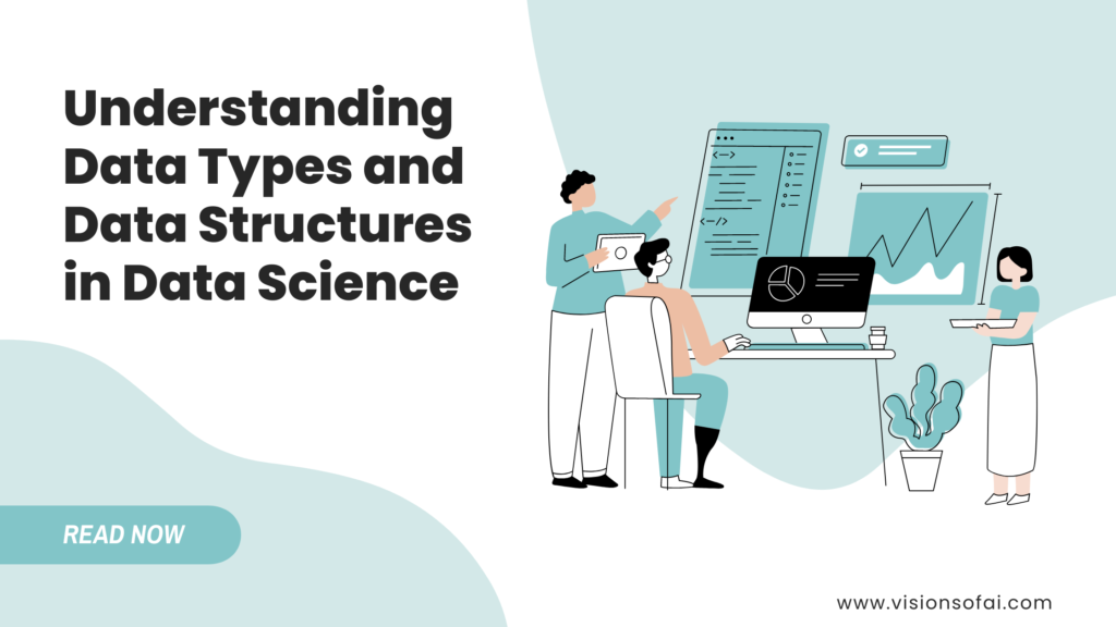 Understanding Data Types and Data Structures in Data Science with few graphics of people standing